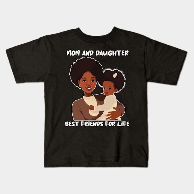 Mom and Daughter Best Friends For Life Mother's Day Kids T-Shirt by Merchweaver